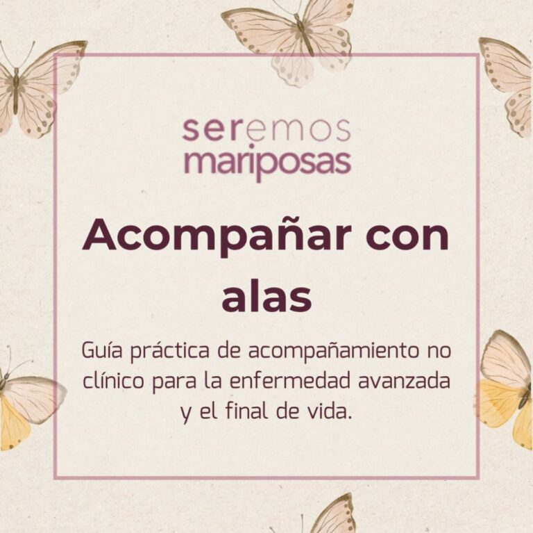 Guía acompañamiento final de vida en casa: Acompañar con alas