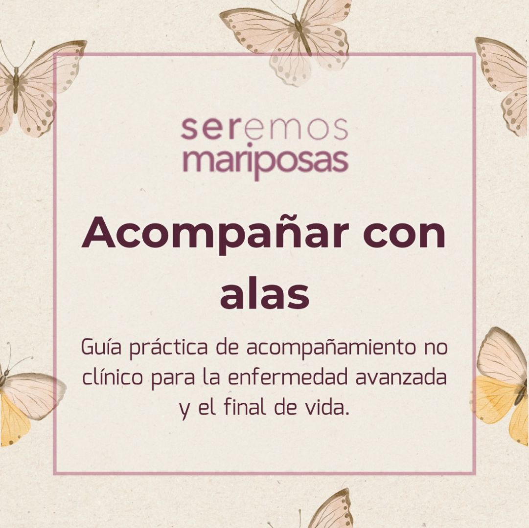 Guía acompañamiento final de vida en casa: Acompañar con alas